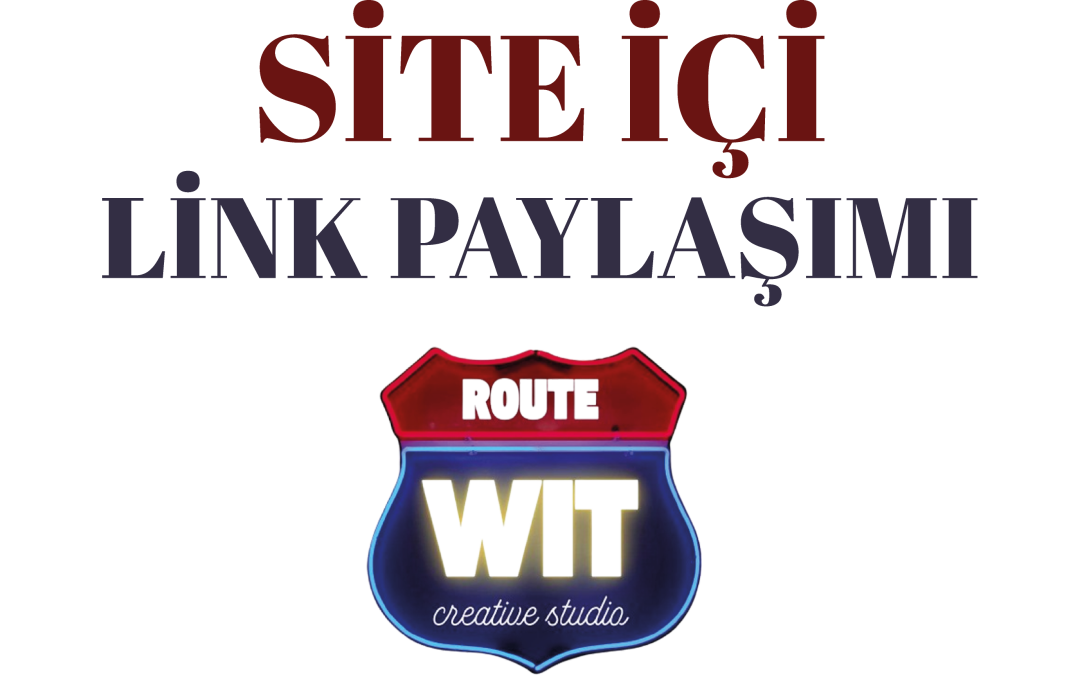 Site İçi Link Paylaşımları